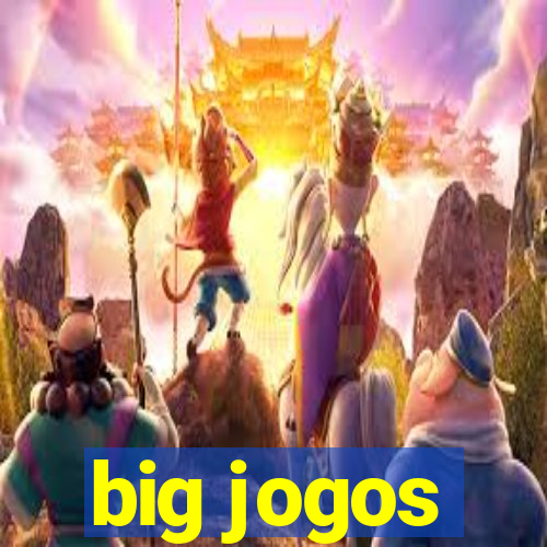 big jogos